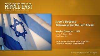 Israel’s Elections Takeaways and the Path Ahead