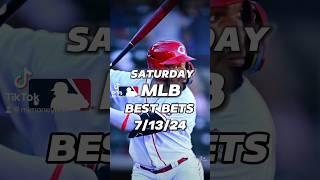 MLB BEST BETS FOR SATURDAY JULY 13th #shorts
