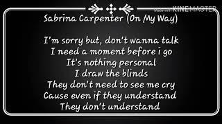 Alan Walker-Sabrina Carpenter On My Way Lyrics Solo