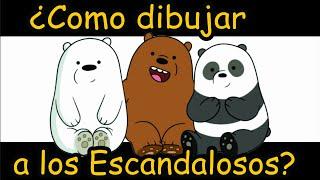 Cómo dibujar a Los Osos Escandalosos Panda Pardo y Polar. How to draw we bare bears.