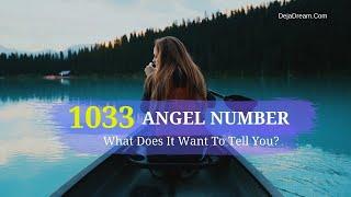 1033 Angel Number What Does It Want To Tell You?
