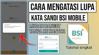 Cara mengatasi lupa kata sandi BSI Mobile  Cara ubah kata sandi BSI Mobile