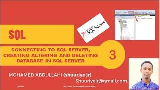 SQL TUTORIAL 3- CONNECTING TO SQL SERVER CREATING ALTERING AND DELETING DATABASE IN SQL SERVER