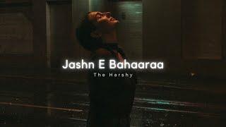 JASHN E BAHAARAA -  Perfectly Slowed 