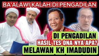 DI PENGADILAN KEL0MP0K BAALAWI KALAH TELAK LAW4N KEL0MP0K KH IMADUDIN ? DIUJI TES DNA & ILMU NASAB