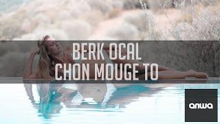 Berk Ocal - Chon Mouge To