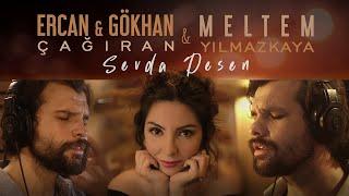 Ercan & Gökhan Çağıran ft. Meltem Yılmazkaya - Sevda Desen