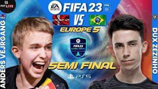 ANDERS VEJRGANG VS DUX ZEZINHO  FIFA 23 - SEMI FINAL - FGS 5 EUROPE DAY 2 - PRO VS PRO