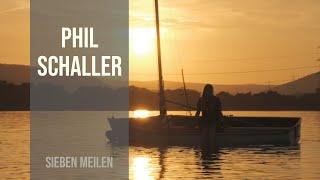 Phil Schaller - Sieben Meilen offizielles Video