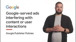 Google-served ads interfering with content or user interactions  Google Publisher Policies