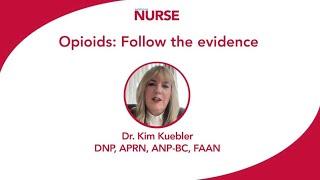 Author Spotlight Opioids Follow the evidence - Kim Kuebler