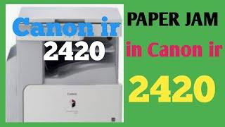 Paper jam Problem in Fuser Unit Canon imagerunner 2420  Daily New Solutions 