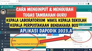CARA MERUBAH & MENGINPUT TUGAS TAMBAHAN GURU DAPODIK 2023.A