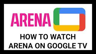 How to Watch Arena on Binge with Google TV  Step-by-Step Tutorial