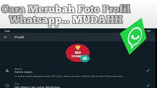 CARA GANTI FOTO PROFIL WHATSAPP TERBARU DAN CEPAT