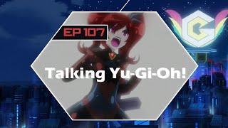 Talking Yugioh Crazy 8s Podcast EP 107 - Zey what you need to Zey