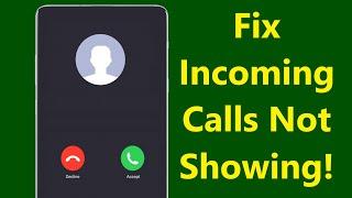 Incoming Calls Are Not Showing on The Screen but Phone Is Ringing - Howtosolveit