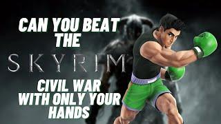 Can You Beat Skyrims Civil War With Only Your Fist