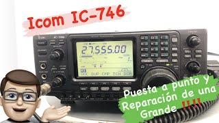 ICOM IC-746  Reparación y Puesta a Punto de este Titán de Las Ondas  Avería en RX sospechosa