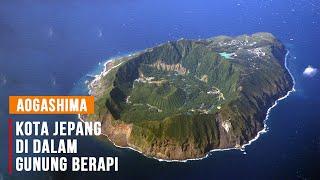 Aogashima Kota Indah Namun Berbahaya Di Jepang