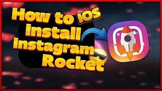 How to install instagram mod rocket on IOS 