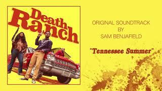 Sam Benjafield - Tennessee Summer - Death Ranch OST