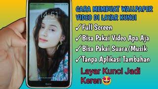 Cara Membuat Wallpaper Video di Layar Kunci Untuk Android