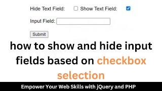 how to show and hide input fields based on checkbox selection  Show Hide field based on checkbox