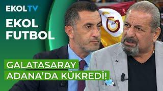 Galatasaray İyi Oynamıyor Adana Demirspor 1-5 Galatasaray Maçını Erman Toroğlu Yorumladı