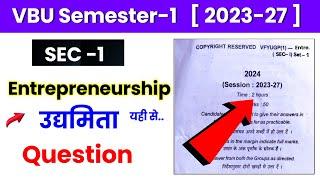  VBU SEM-1  उद्यमिता  Entrepreneurship  Model Paper  entrepreneurship semester 1 vbu 2023-27 v.vi