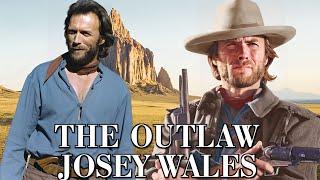 The Outlaw Josey Wales 1976 Movie Clint Eastwood Chief Dan George Review And Facts