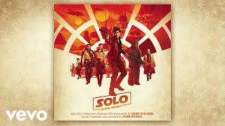 John Williams - The Adventures of Han From Solo A Star Wars StoryAudio Only