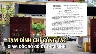 Thái Bình tạm đình chỉ công tác Giám đốc Sở GD-ĐT vì bê bối điểm thi