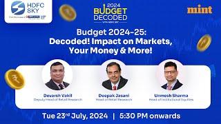 Budget 2024-25 Decoded Impact on Markets Your Money & More
