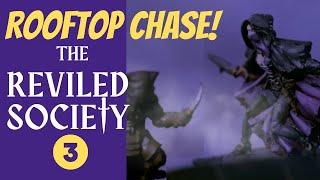 The Reviled Society Part 3 How to Run A Rooftop Chase in D&D Ep. 293