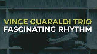 Vince Guaraldi Trio - Fascinating Rhythm Official Audio