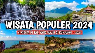 4 POPULAR TOURISM IN BALI IN 2024 - BALI TOURISM RECOMMENDATIONS