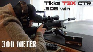 Tikka T3X CTR .308 win  Schusstest 300 Meter