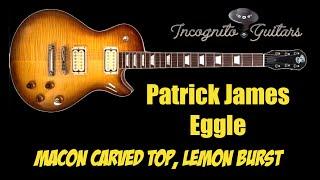 Patrick James Eggle Macon Carved Top Lemon Burst Finish with Chris Green