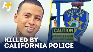 Killed By One Of The Deadliest Police Departments In California