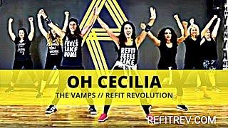 Oh Cecilia  The Vamps  REFIT® Revolution