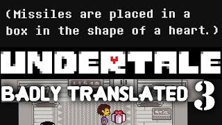 Undertale - Badly Retranslated 3 NEW HOME