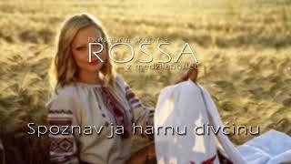 ROSSA 2 - Spoznav ja harnu divčinu