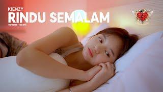 KIENZY - RINDU SEMALAM Official Music Video  DJ REMIX