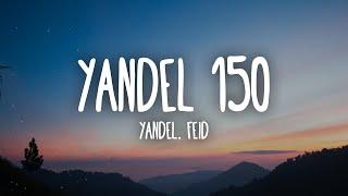 Yandel Feid - Yandel 150 LetraLyrics