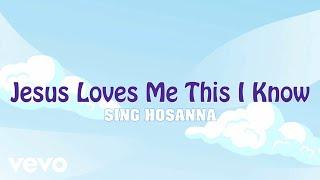 Sing Hosanna - Jesus Loves Me This I Know  Bible Songs for Kids