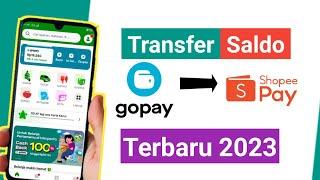 Cara Transfer Saldo Gopay ke ShopeePay Terbaru 2023