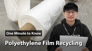 How to Recycle Polyethylene Plastic Films?  One Minute to Know EP22