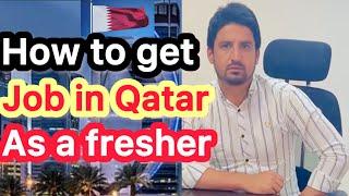 How to get job in Qatar as a fresher  my journey Hindi