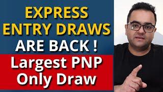 Express Entry draws are BACK Largest PNP draw  After a Long Wait - Canada Immigration IRCC Updates